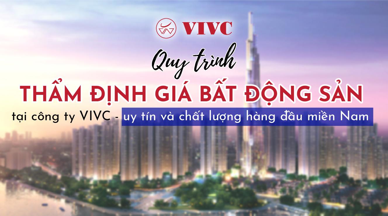 Quy trình thẩm định giá bất động sản - VIVC
